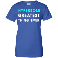 hyperbole-greatest.-thing.-ever.-t-shirt