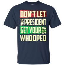 Don't-let-your-president-get-your-ass-whooped-T-Shirt