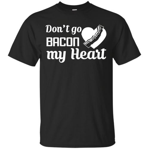 Don't-Go-Bacon-My-Heart-T-Shirt-Funny-Pork-Lovers-Tee