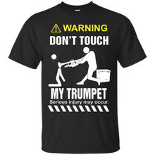 DON'T-TOUCH-MY-TRUMPET-Shirt--Christmas-giFt-2016