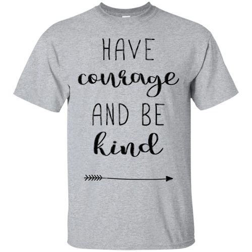 Have-Courage-And-Be-Kind---Popular-Quote-TShirt