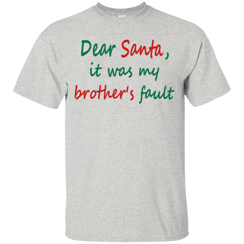 Dear-Santa-It-Was-My-Brother's-Fault-Funny-Christmas-T-shirt