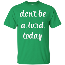 Don't-Be-a-Turd-Today-Funny-T-Shirt