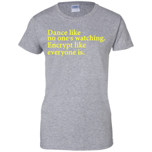 Dance-Like-No-One's-Watching-Encrypt-Like-Everyon-T-Shirts