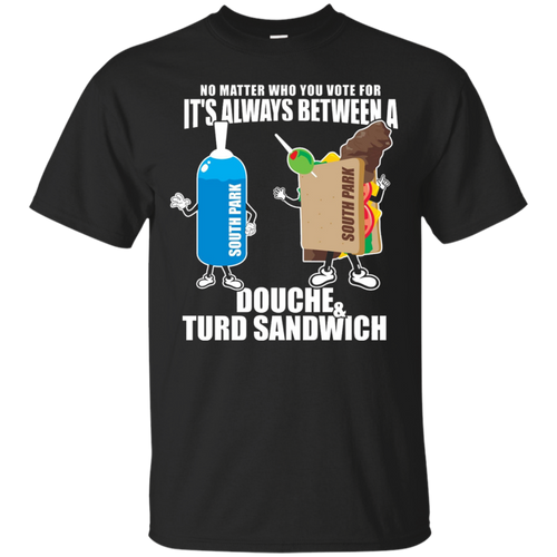 Douche-Turd-Sandwich-South-Comedy-Vote-for-President-Shirt