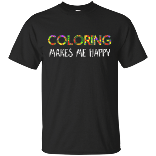 Coloring-Makes-Me-Happy-Positive-Cheerful-T-shirt