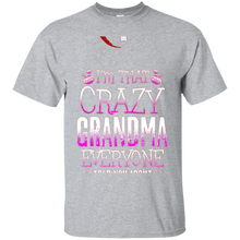 Grandma-T-shirt--I'm-that-crazy-Grandma-Everyone-told-you-a