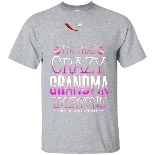 Grandma-T-shirt--I'm-that-crazy-Grandma-Everyone-told-you-a