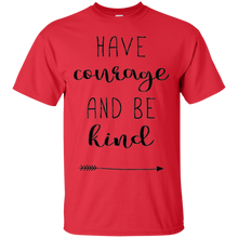 Have-Courage-And-Be-Kind---Popular-Quote-TShirt