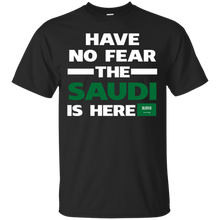 Have-No-Fear-The-Saudi-Is-Here-Proud-Saudi-Arabia-Pride-Funny-Flag-T-Shirt