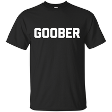 Goober-T-Shirt-funny-saying-sarcastic-novelty-humor-cute-tee