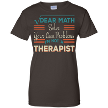 Dear-Math-Solve-Your-Own-Problems-I'm-Not-A-Therapist-Shirt