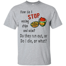 Chips-and-Salsa-do-I-die-or-what-t-shirt