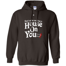 Don't-make-me-drop-a-house-on-you