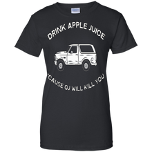 Drink-apple-juice-cause-OJ-will-kill-you-t-shirt