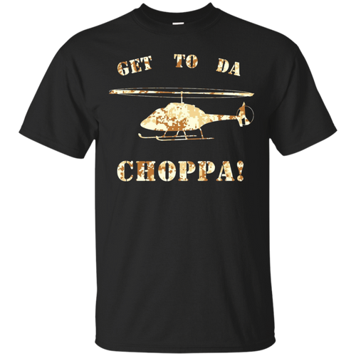 Get-to-da-choppa-shirt---get-to-da-chopper-tshirt