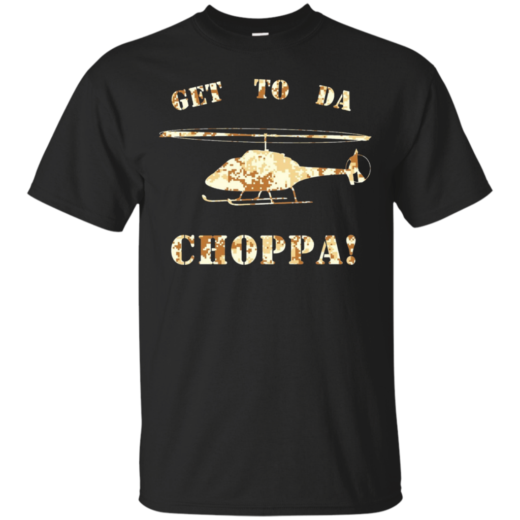 Get-to-da-choppa-shirt---get-to-da-chopper-tshirt