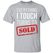 Everything-I-touch-turns-to-Sold-Real-Estate-T-shirt
