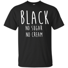 Coffee-Black-No-Sugar-No-Cream-T-Shirt