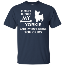 Don't-Judge-My-Yorkie-_amp_-I-Won't-Judge-Your-Kids-Funny-Dog-Lover-Parent-T-Shirt