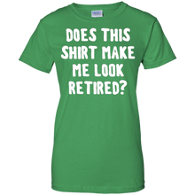 Does-this-shirt-make-me-look-retired-shirt