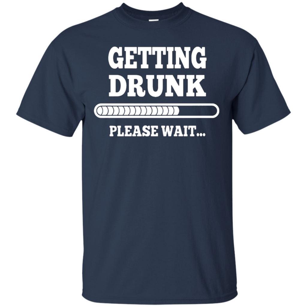 Getting-Drunk-T-Shirt-Please-Wait-Tee-Funny-Drinking-Shirt