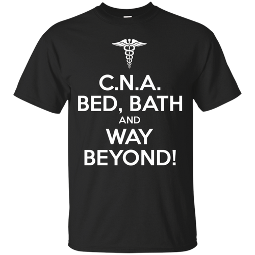 CNA-BED-BATH-AND-WAY-BEYOND---Funny-CNA-T-shirt---CNA-gifts