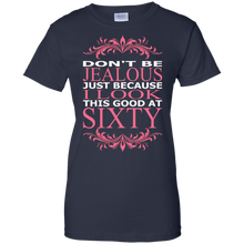 Don't-Be-Jealous-Just-Because-I-Look-Good-At-Sixty-T-Shirt