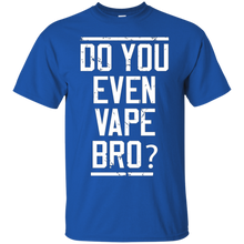 Do-You-Even-Vape-Bro-T-Shirts-E-Cig-Vapor-Shirt