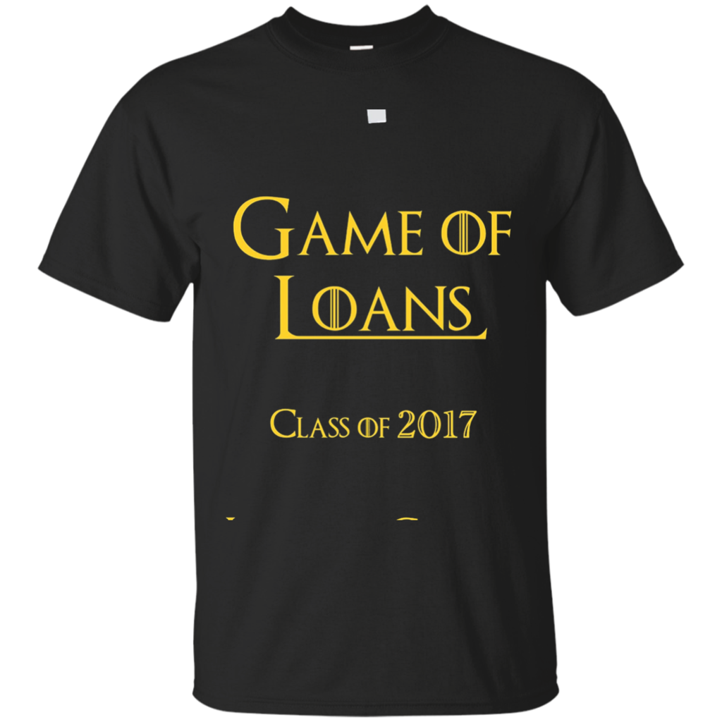 Game-Of-Loans-Class-of-2017-Shirt-Interest-Is-Coming