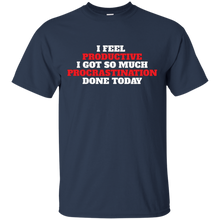 Funny-T-Shirt-I-feel-Productive-Got-Procrastination-Done