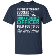 Human-Resource-Officer-Told-You-To-Do-First-Tshirt