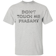 Don't-touch-me-peasant-t-shirt