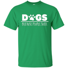 Dogs---Because-people-suck-T-Shirt