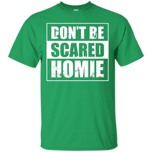 Don't-Be-Scared-Homie-T-Shirt---Funny-BJJ-MMA-Kickboxing
