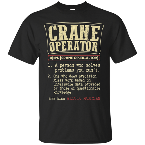 Crane-Operator-Funny-Dictionary-Definition-T-Shirt