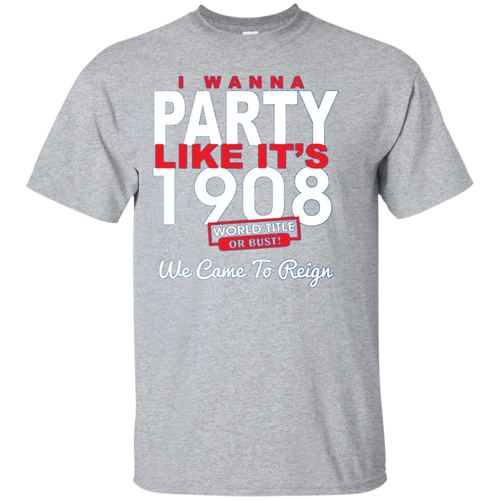 Chicago-Baseball-Fans-I-Wanna-Party-Like-It's-1908-T-Shirt