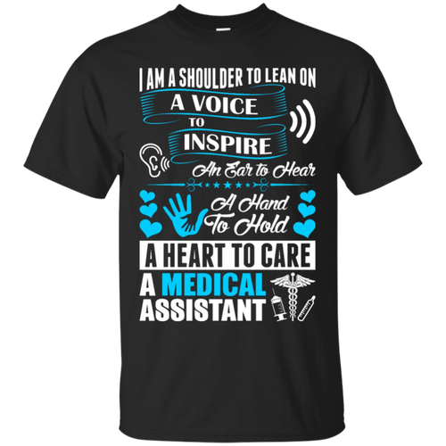 I-Am-A-Shoulder-To-Lean-On-A-Medical-Assistant-T-Shirt