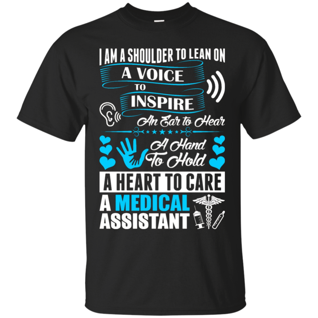 I-Am-A-Shoulder-To-Lean-On-A-Medical-Assistant-T-Shirt