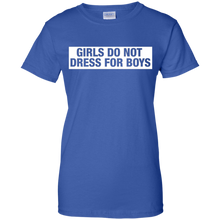 GIRLS-DO-NOT-DRESS-FOR-BOYS-T-SHIRT