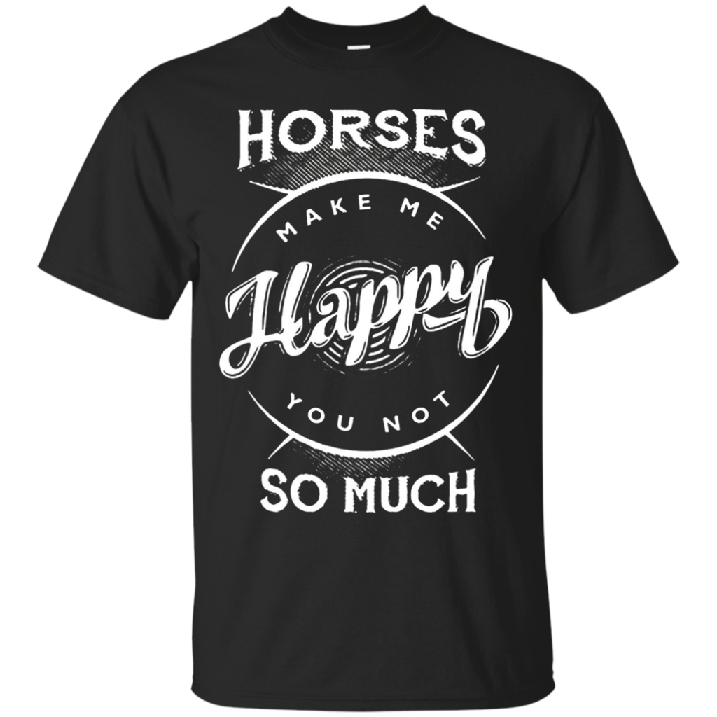 Funny-Horse-Shirt-Horses-Make-Me-Happy-You-Not-So-Much-shirt