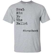 Grab-Him-By-The-Ballot-TShirt-November-8th-get-out-and-VOTE