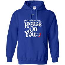 Don't-make-me-drop-a-house-on-you