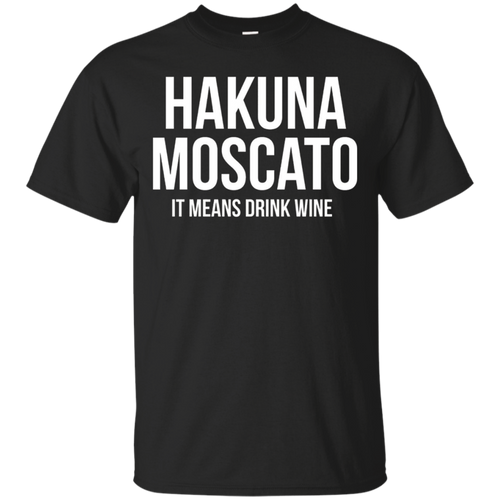 Hakuna-Moscato-Funny-Drinking-Wine-T-Shirt