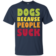 Dogs-Because-People-Suck---Funny-T-shirt