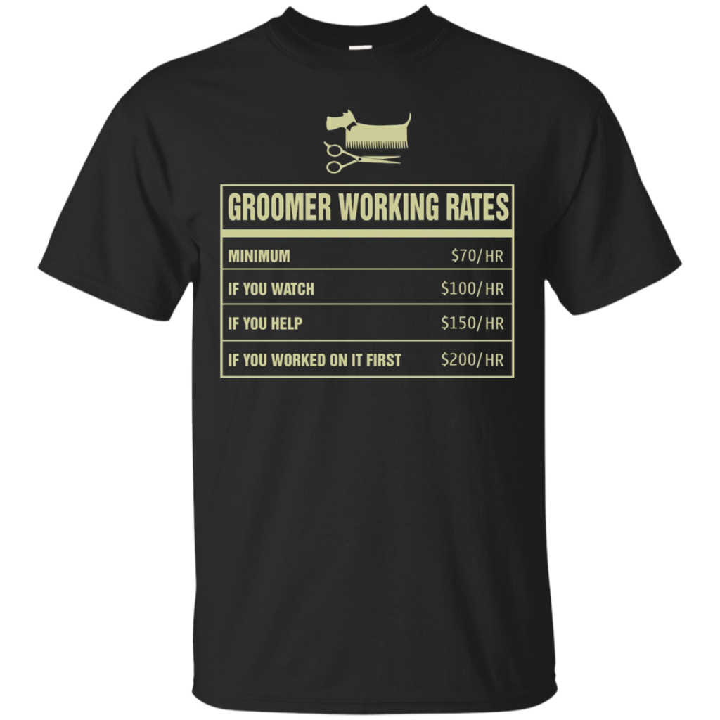 Groomer-T-shirt--groomer-working-rates-minimum-if-you-wathc