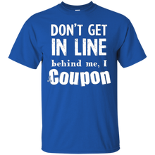 Don't-Get-in-Line-Behind-Me-I-Coupon-Funny-T-Shirt