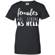 Females-Are-Strong-As-Hell-T-Shirt