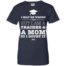 I-Am-A-Teacher-And-A-Mom-T-Shirt