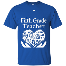 Fifth-Grade-Teacher-If-You-Think-My-Hands-Are-Full-T-Shirts